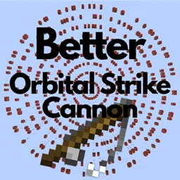 Better Orbital Strike Cannon