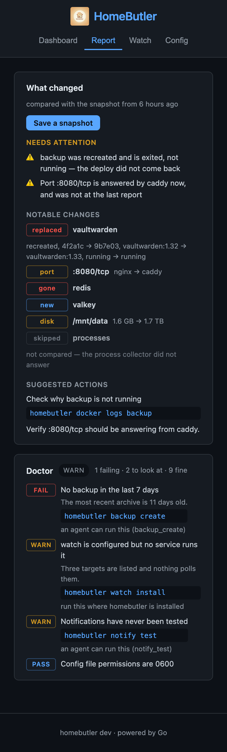 the Report tab on a phone: what needs attention first — a container recreated and not running, a port answered by something new — then the changes with their kind word, including a container replaced behind the same name and a comparison that could not be made, then doctor's findings ordered by severity with the command to run for each