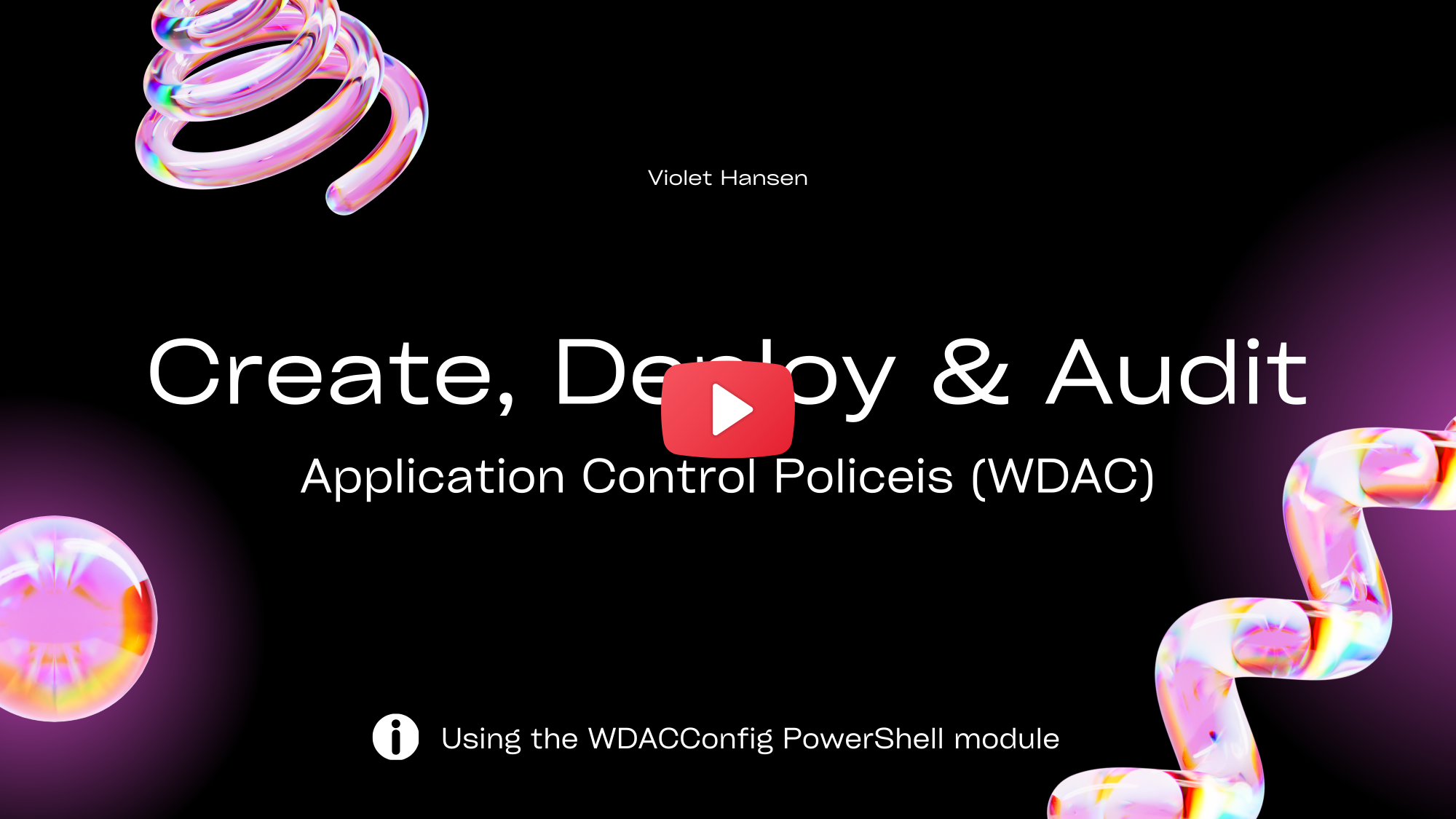 How to create, deploy and audit WDAC policies