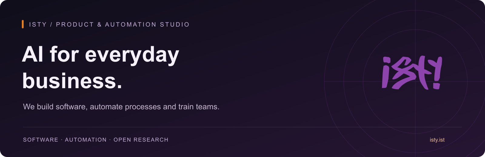 Isty — AI for everyday business. We build software, automate processes and train teams.