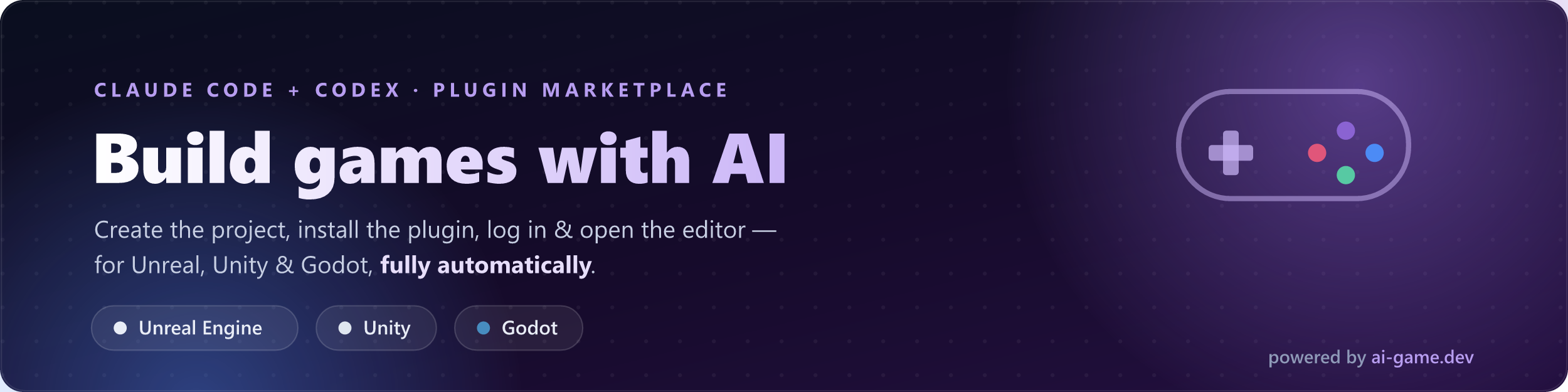 Build games with AI — create the project, install the plugin, log in & open the editor for Unreal, Unity & Godot, fully automatically