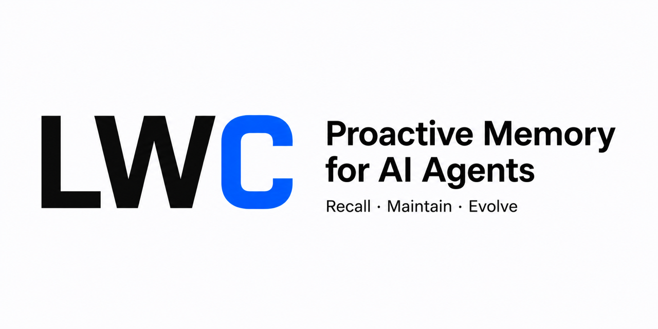 LWC — Proactive Memory for AI Agents