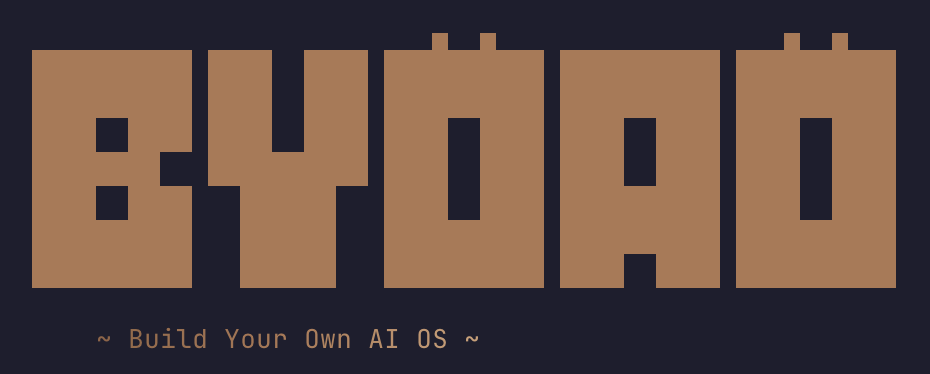 BYOAO — Build Your Own AI OS