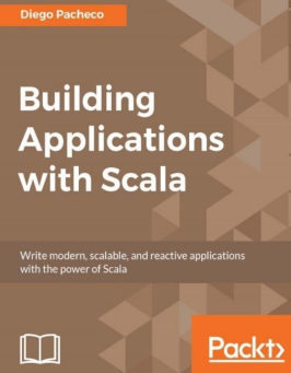 Building Applications with Scala