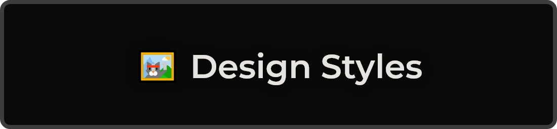 🖼 Design Styles