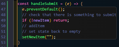 handle Submit function preventing a page reload, checking for input, calling add Item function, then clearing the state