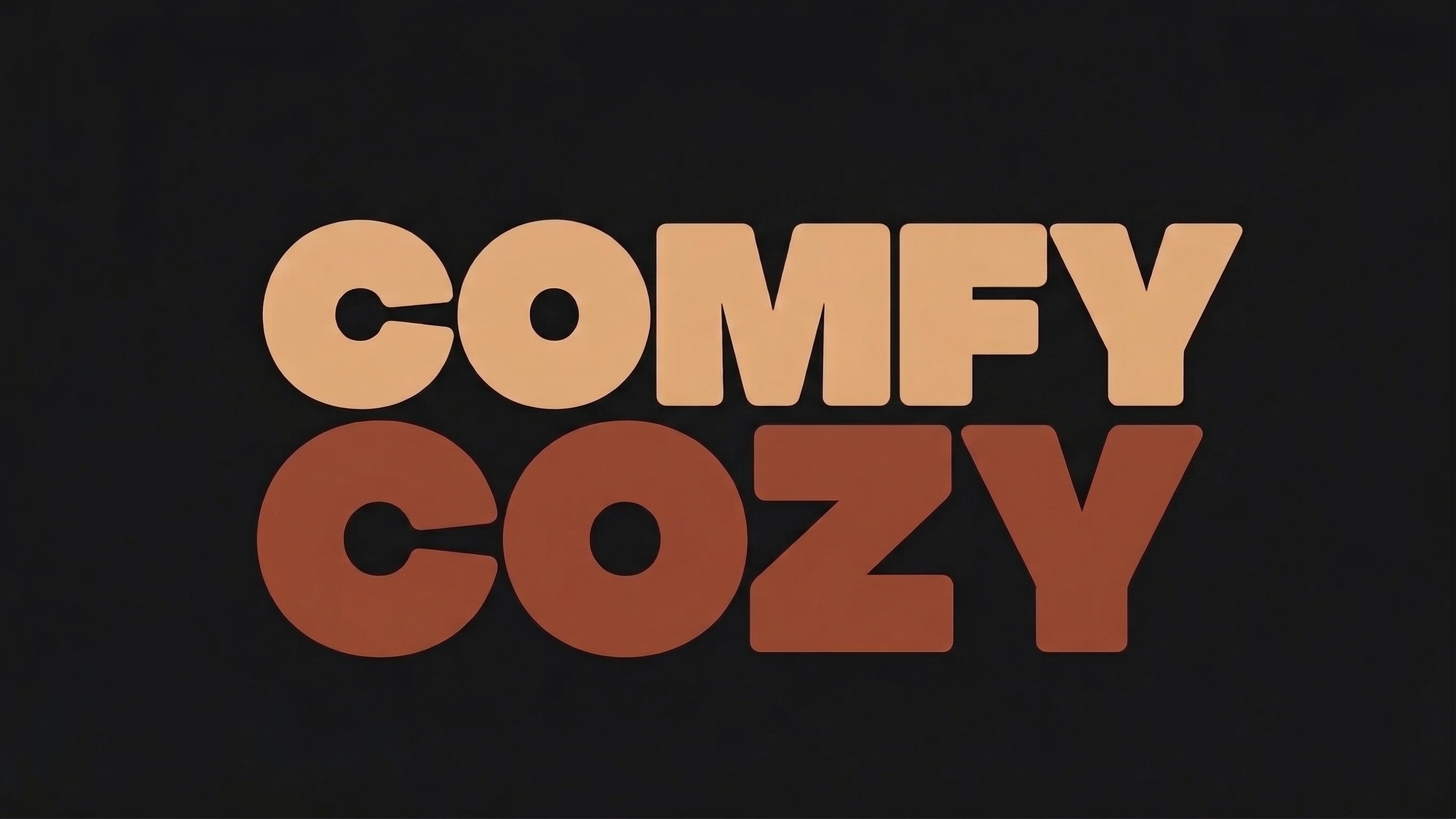 Comfy Cozy