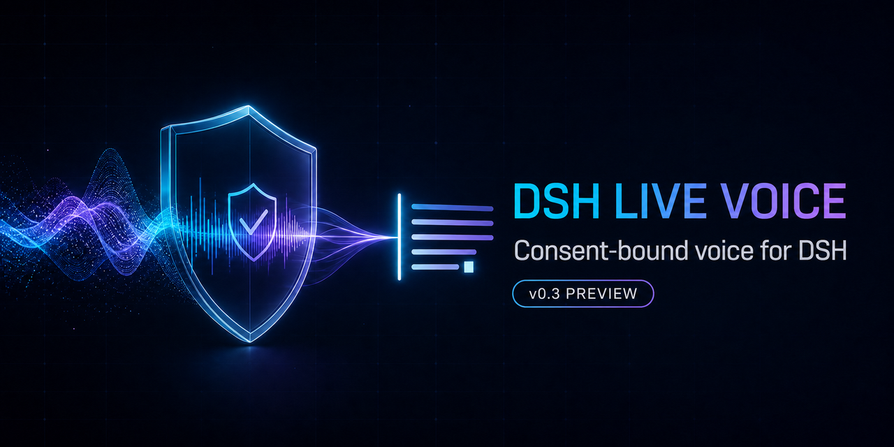 DSH Live Voice: consent-bound voice for DSH