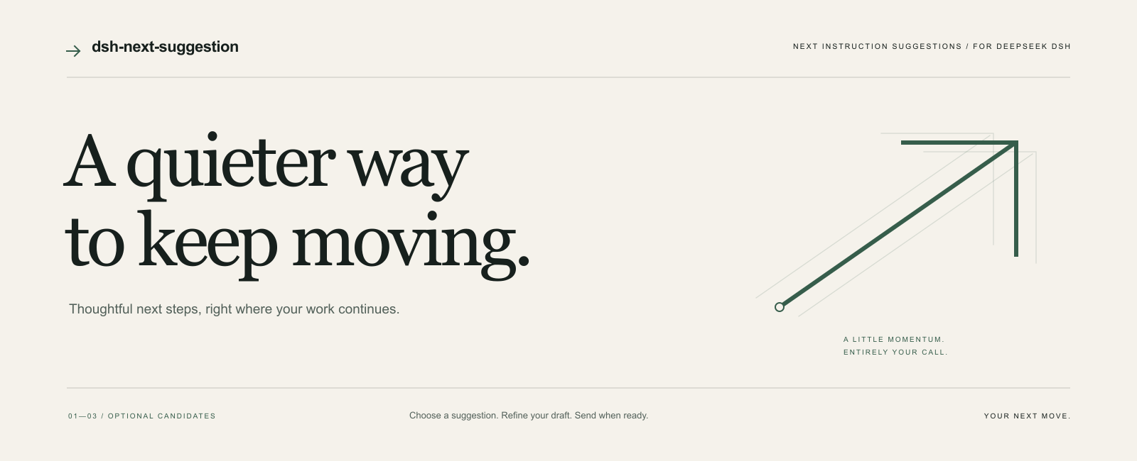 Next instruction suggestions. A quieter way to keep moving.