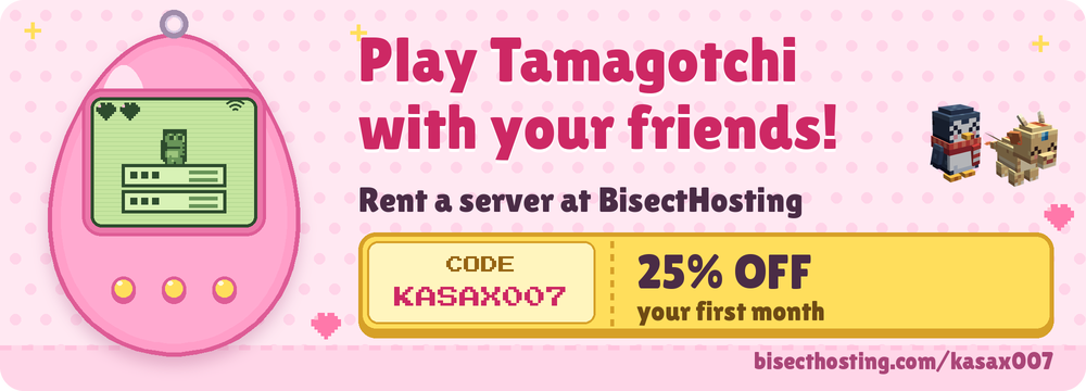 Play Tamagotchi with your friends - rent a server at BisectHosting, code KASAX007 for 25% off