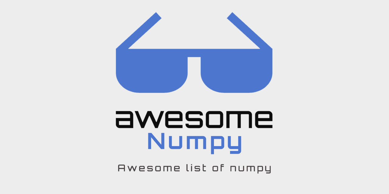 Awesome NumPy - Awesome list of NumPy