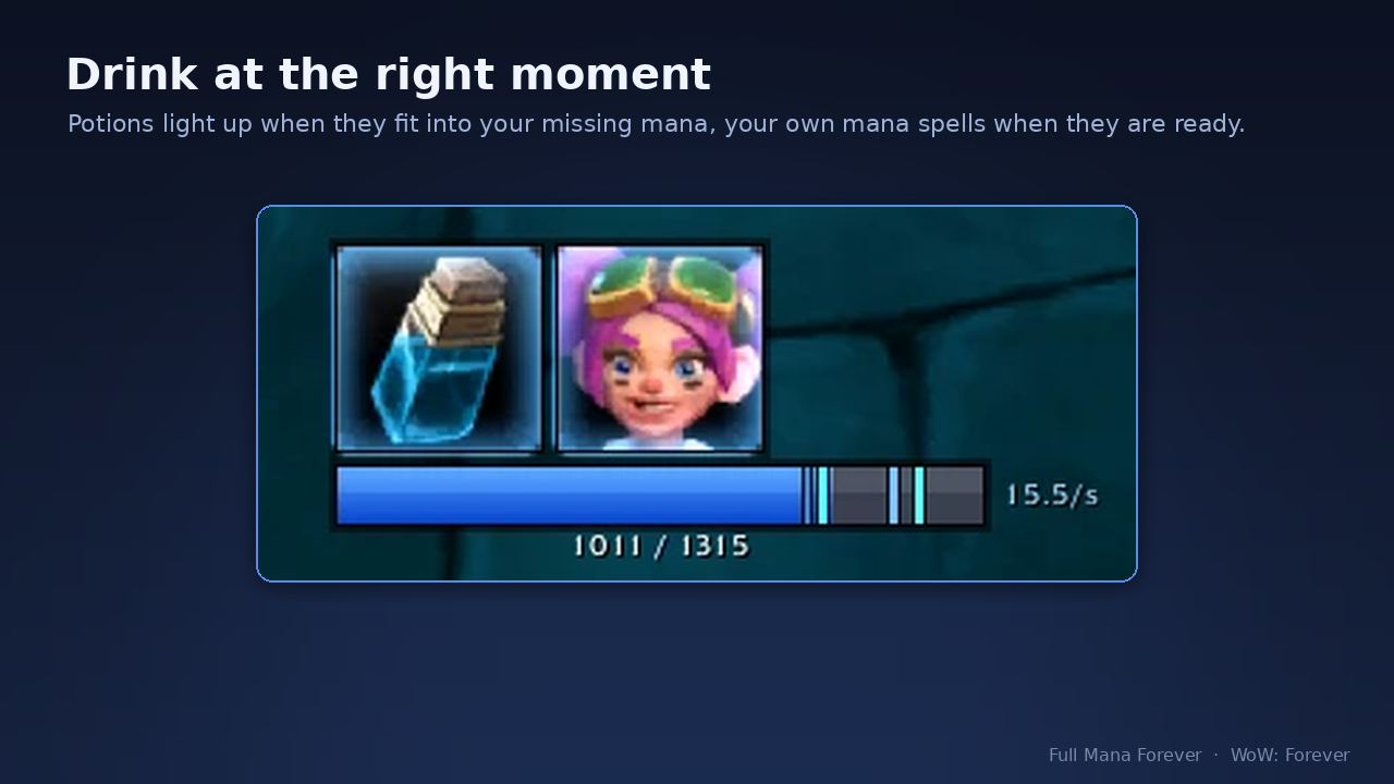 A mana potion lights up the moment it fits into your missing mana