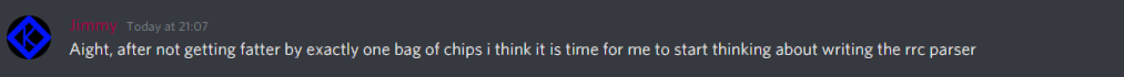 Aight, after not getting fatter by exactly one bag of chips i think it is time for me to start thinking about writing the rrc parser