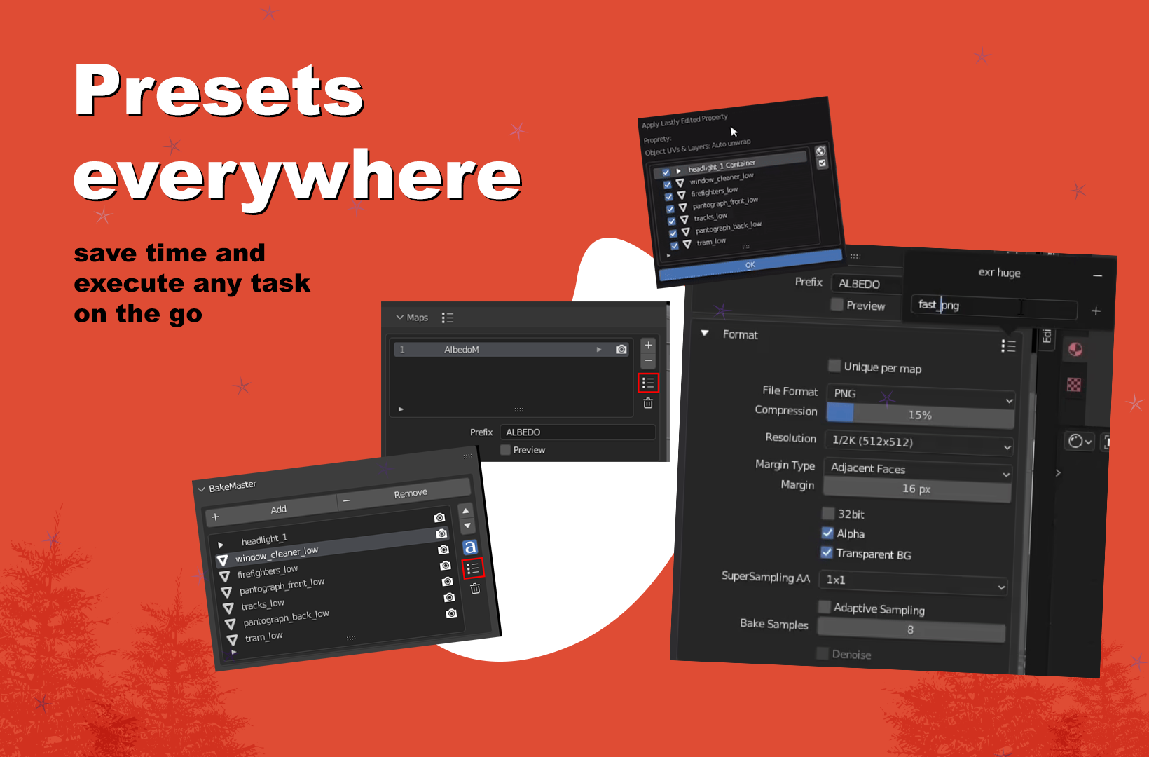Save time with presets and execute any task on the go