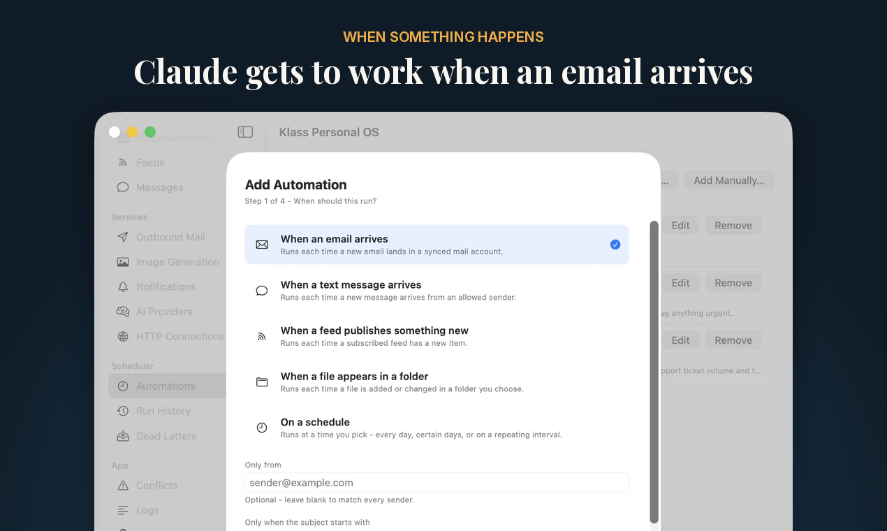 Add Automation: run when an email arrives, a text message arrives, a feed publishes, a file appears, or on a schedule