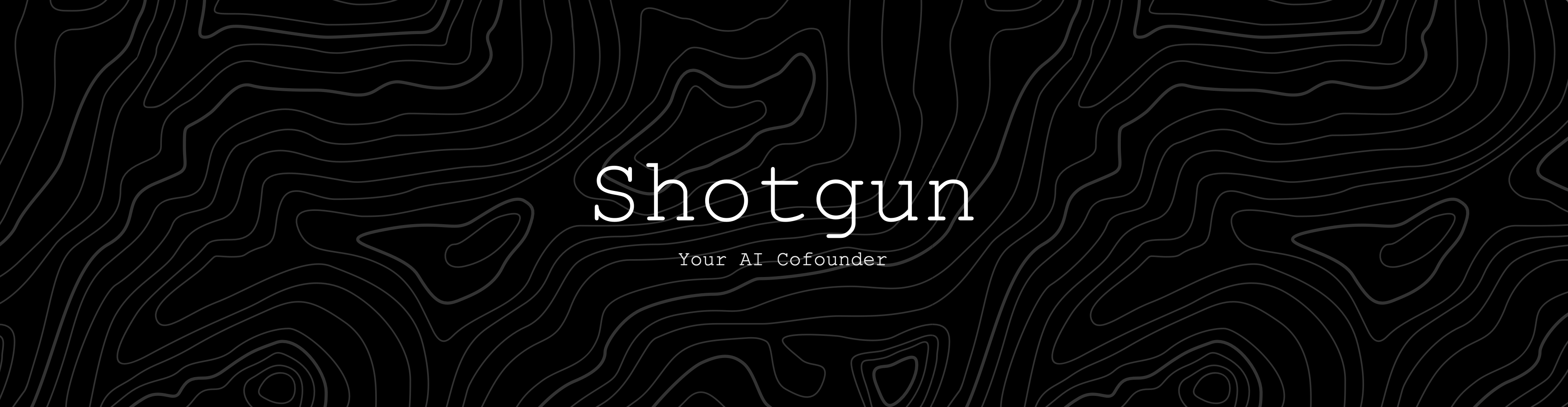 Shotgun — Your AI Cofounder