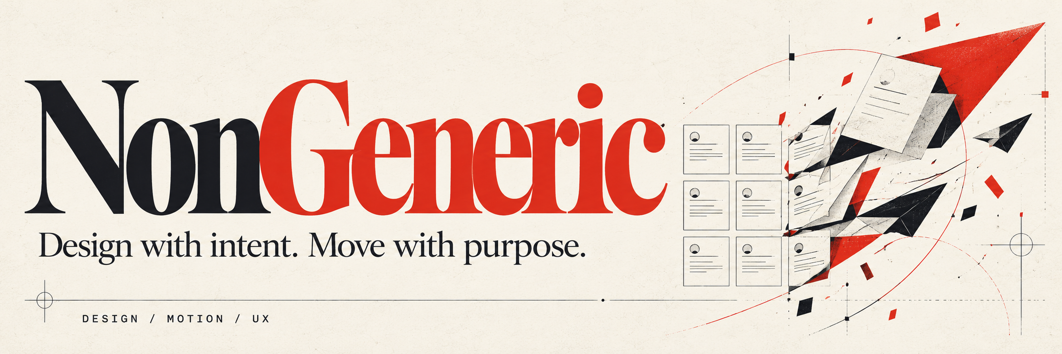 NonGeneric — Design with intent. Move with purpose. Editorial typography and interface cards unfolding into expressive geometric forms.
