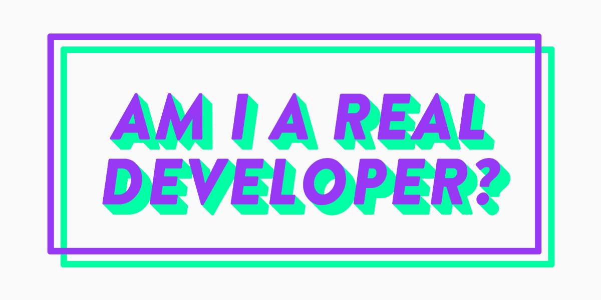 Am I a Real Developer?