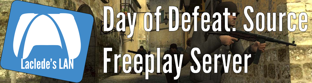 Laclede's LAN Day of Defeat Source Dedicated Freeplay Server