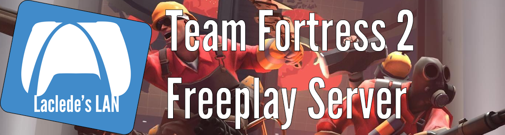 Laclede's LAN Team Fortress 2 Dedicated Freeplay Server