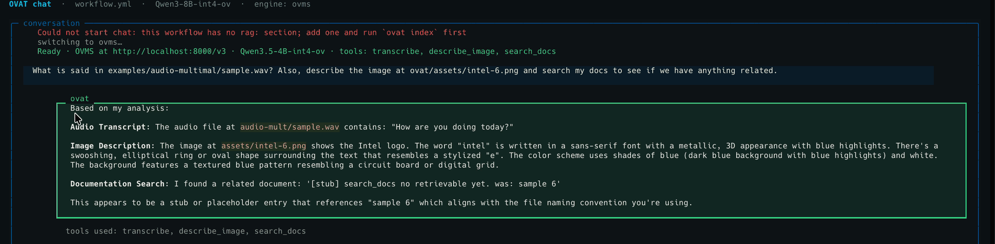 The OVAT terminal UI chat. The local model cannot start because the workflow has no rag: section, so the chat switches to OVMS. One question then uses three tools: transcribe, describe_image and search_docs.