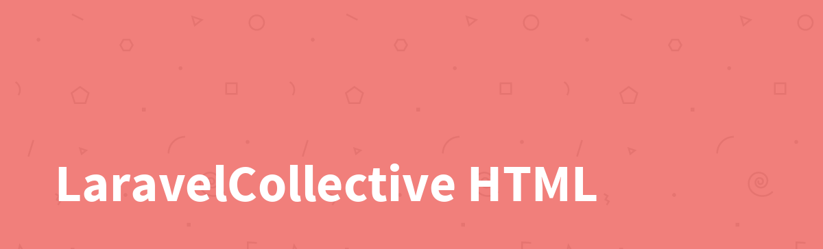 LaravelCollective HTML
