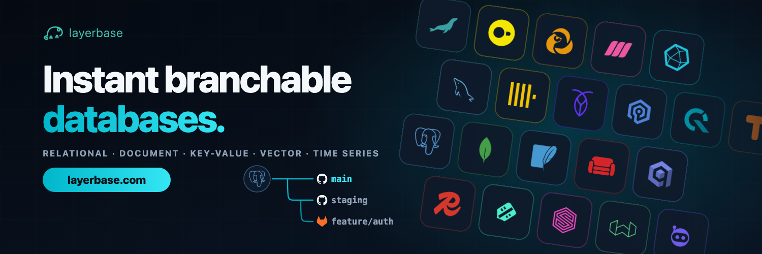 Layerbase &mdash; instant branchable databases: relational, document, key-value, vector, and time-series engines with git-style branching