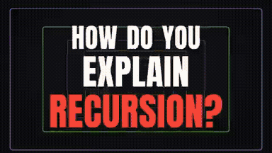 Recursion Explanation Video Prompt