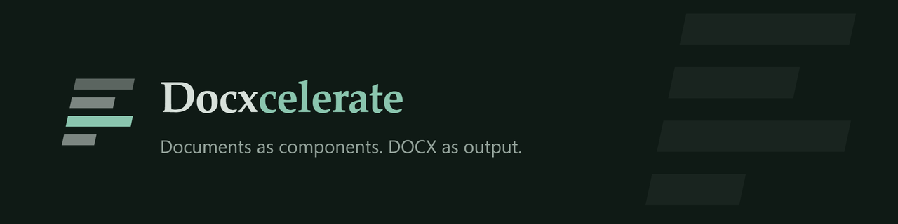 Docxcelerate — Documents as components. DOCX as output.