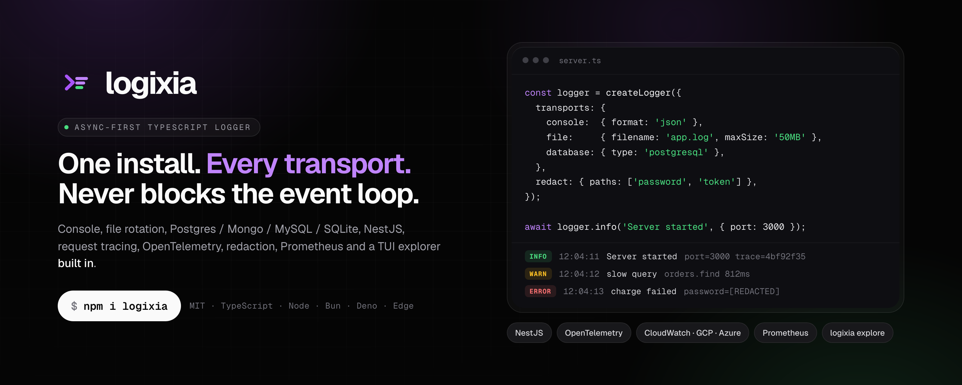 logixia: the async-first TypeScript logger. One install, every transport, never blocks the event loop.