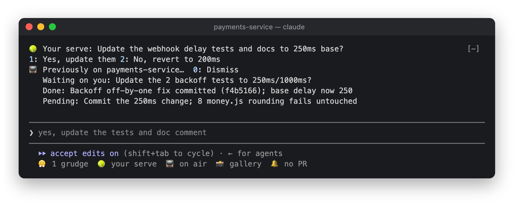 A recap under a Your Serve question: waiting on you, update the webhook tests to a 250ms base; done; pending