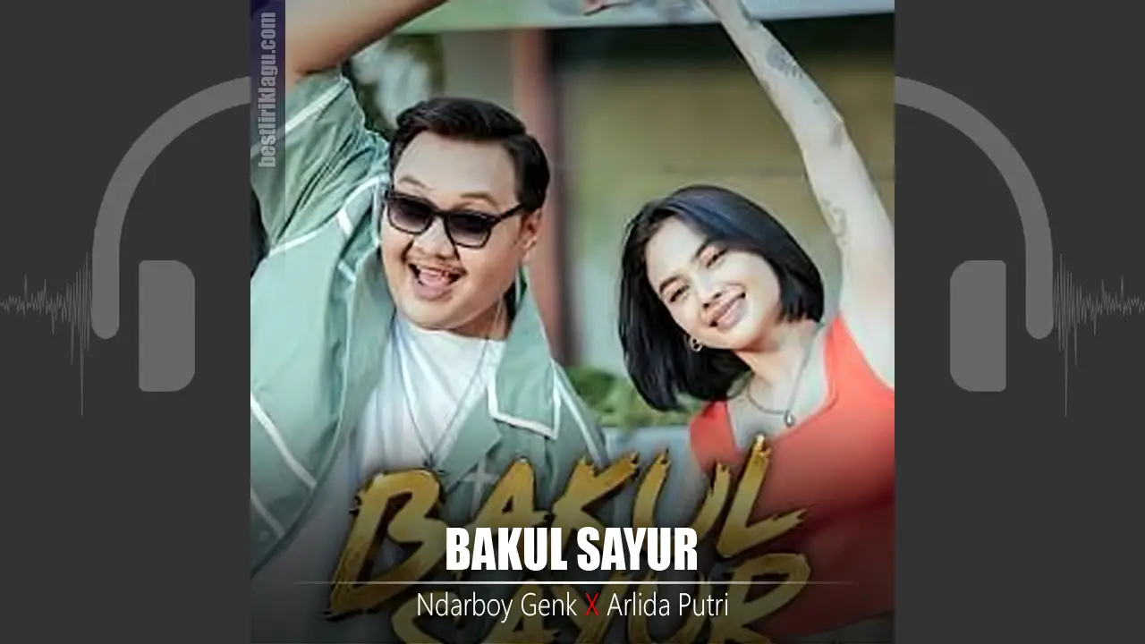 Bakul Sayur - Ndarboy Genk Feat Arlida Putri