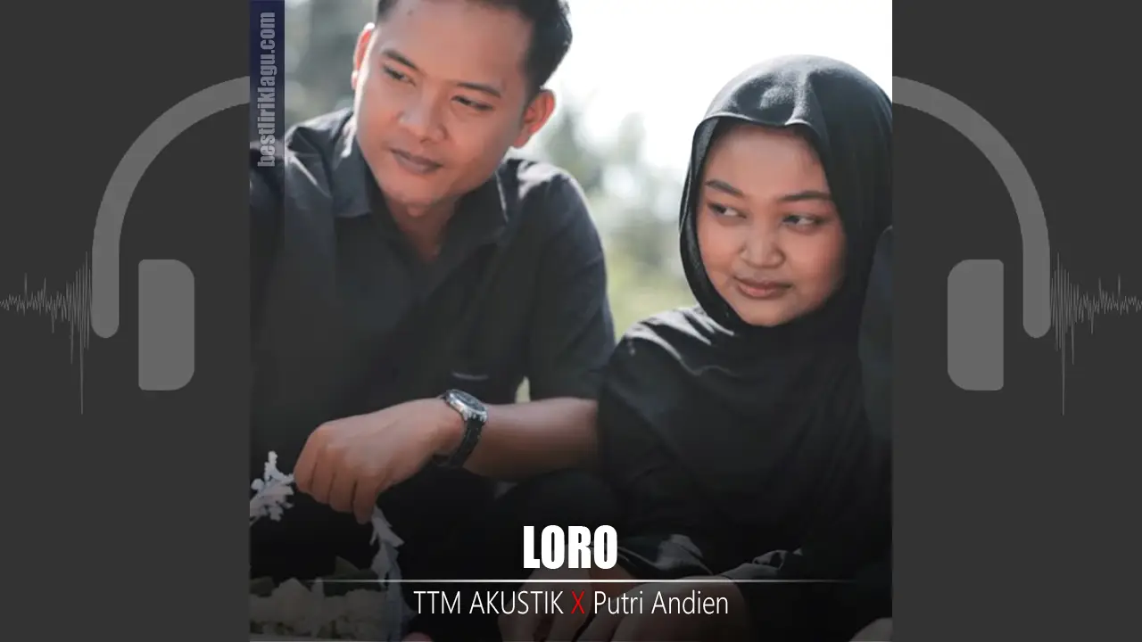 Loro - TTM AKUSTIK feat Putri Andien
