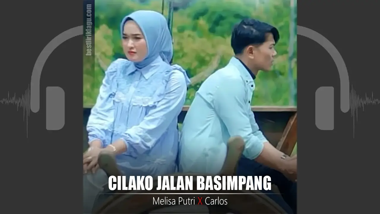 Melisa Putri Feat Carlos - Cilako Jalan Basimpang