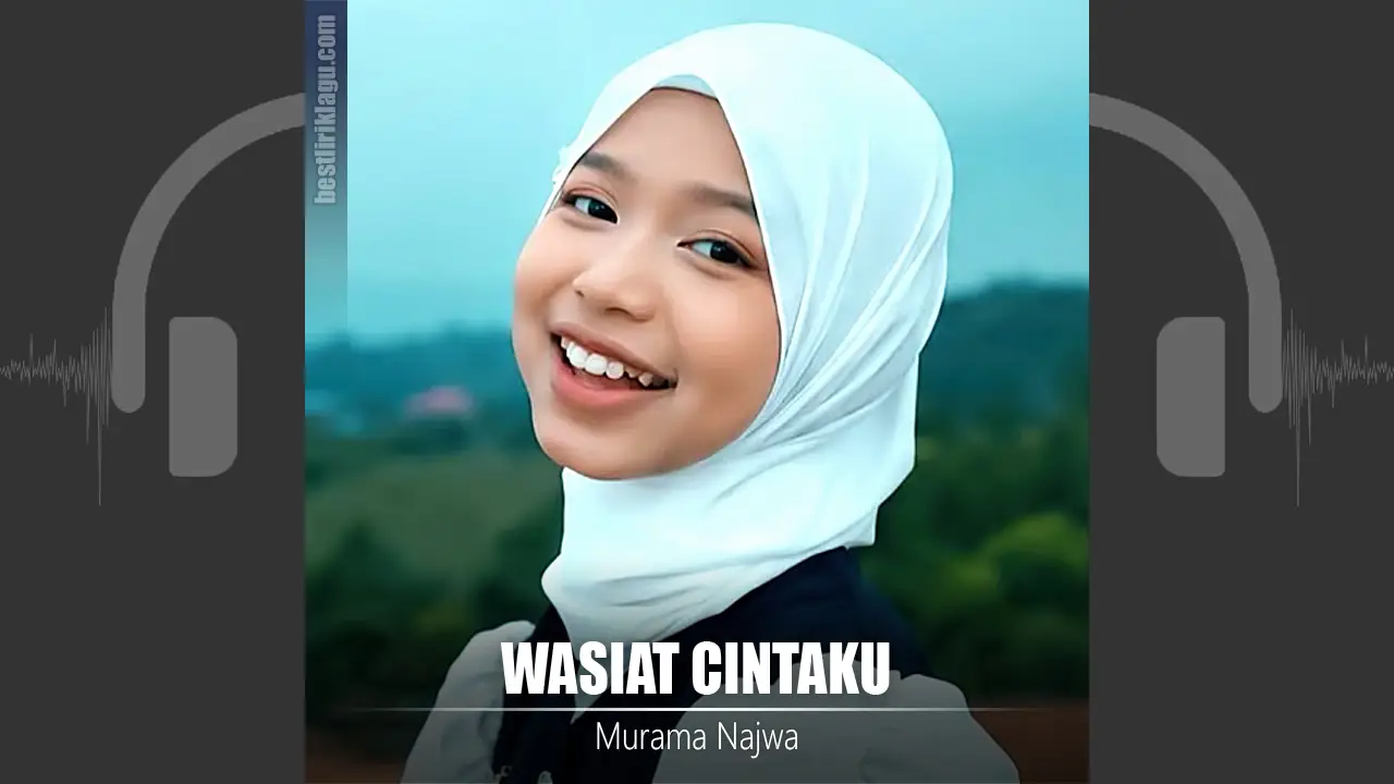 Murama (Najwa) - Wasiat Cintaku