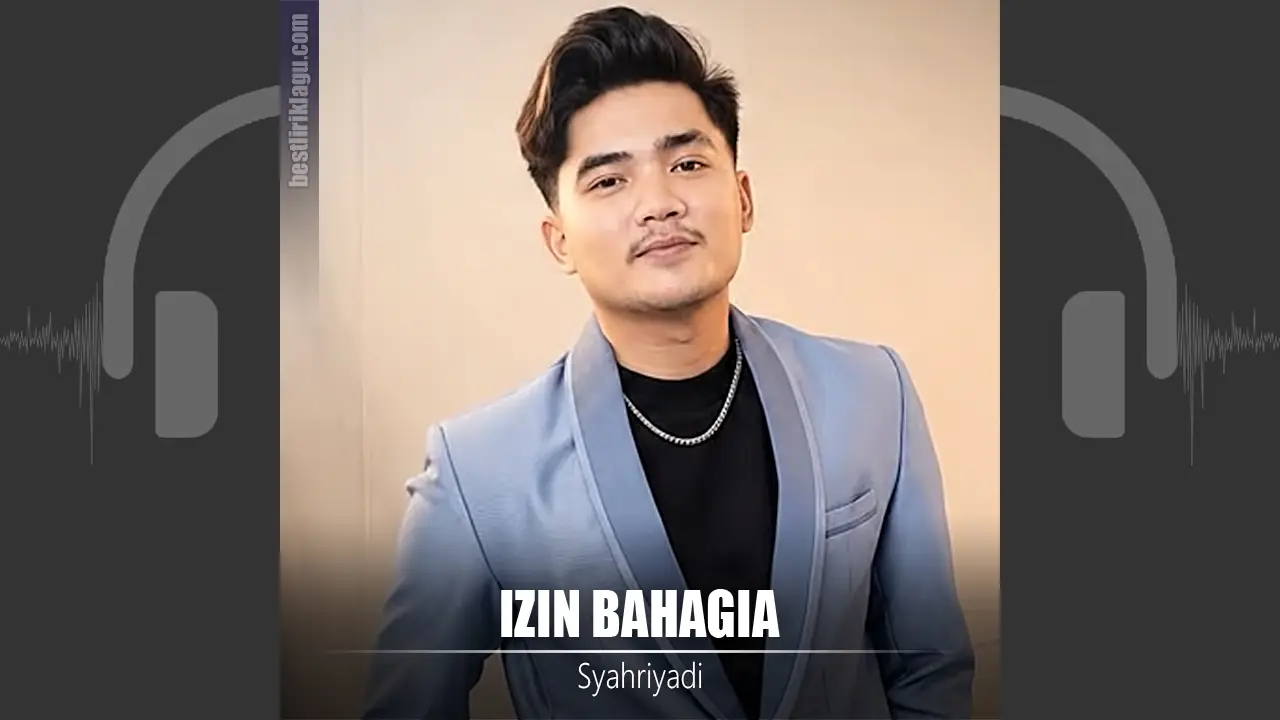 Syahriyadi - Izin Bahagia