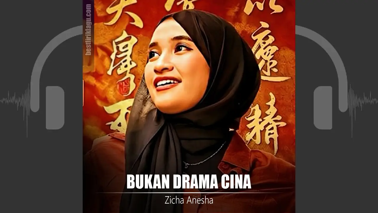 Zicha Anesha - Bukan Drama Cina