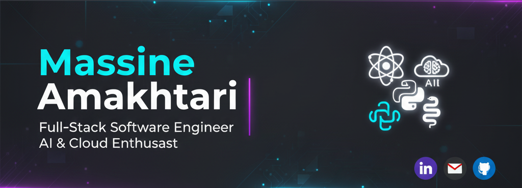 Massine Amakhtari - Full Stack Software Engineer Banner