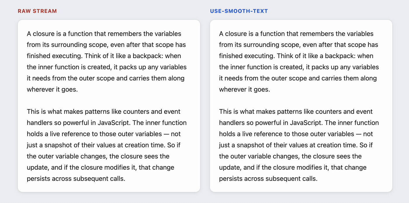 The same streamed text rendered two ways: raw on the left (jumping in bursts) and through use-smooth-text on the right (revealed smoothly).