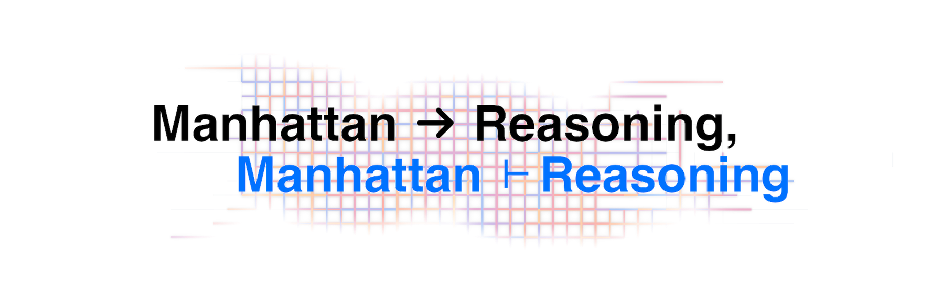 Manhattan Reasoning