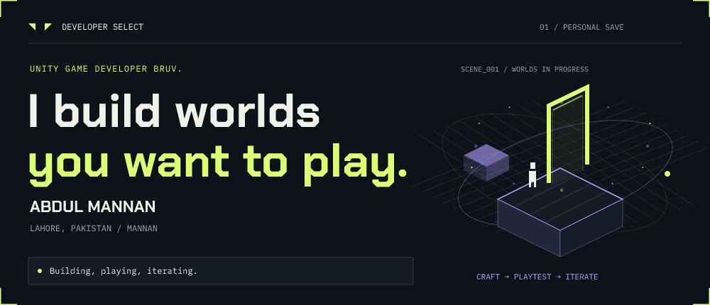 Abdul Mannan — UNITY GAME DEVELOPER BRUV. I build worlds you want to play. Lahore, Pakistan.