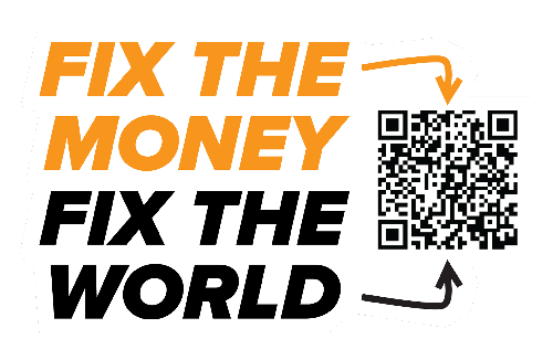 Fix the money fix the world movement slogan graphic