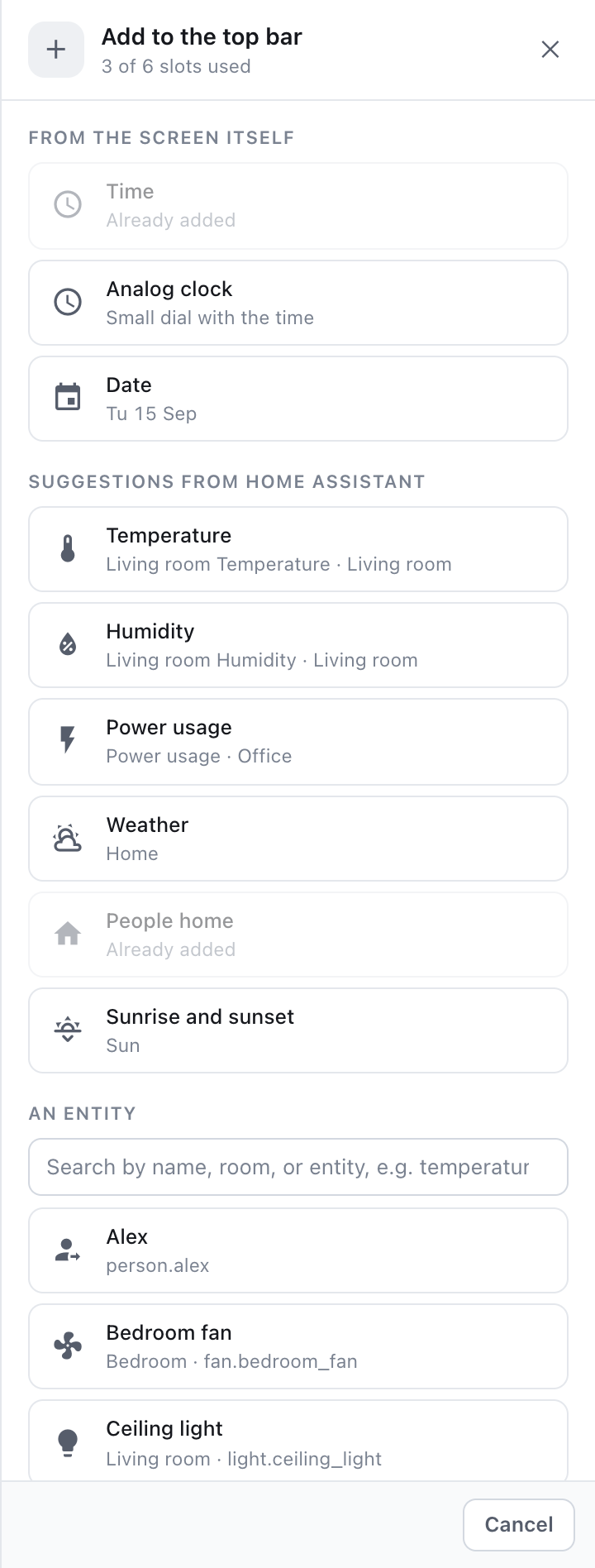 Add to the top bar, in the drawer: the time, an analog clock, the date, suggestions from your own home and any entity