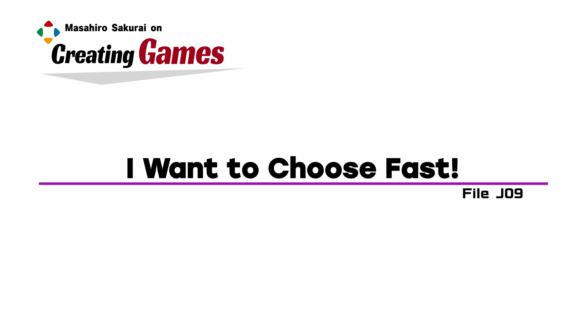 20260208 - J09 - I Want to Choose Fast!