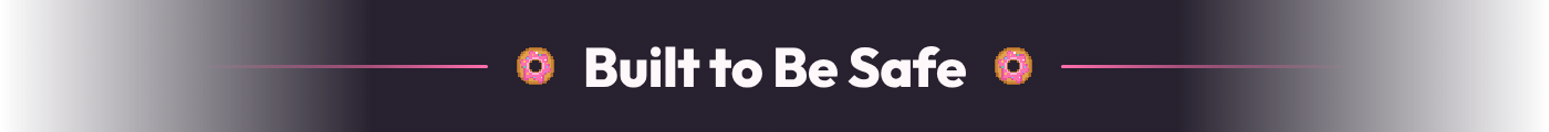Built to Be Safe