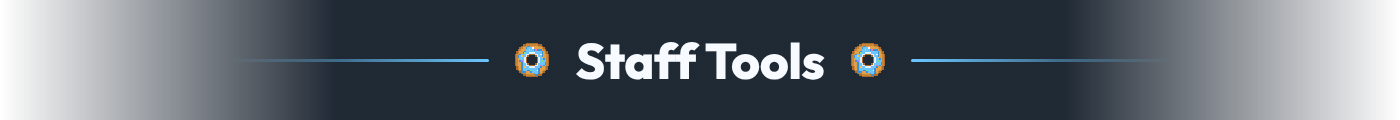 Staff Tools