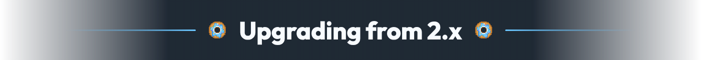 Upgrading from 2.x