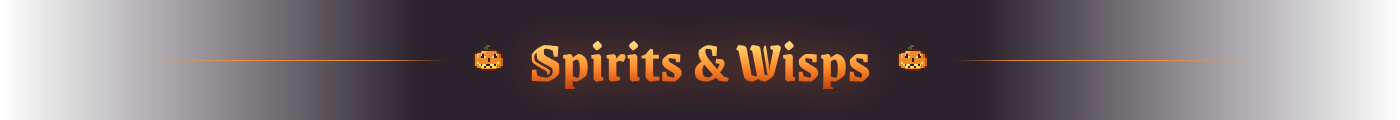 Spirits & Wisps
