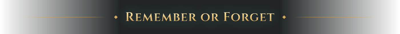 Remember or Forget