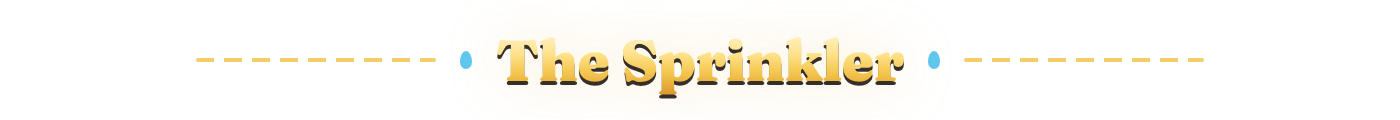 The Sprinkler